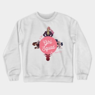 Girl Squad #2 with Prim Crewneck Sweatshirt